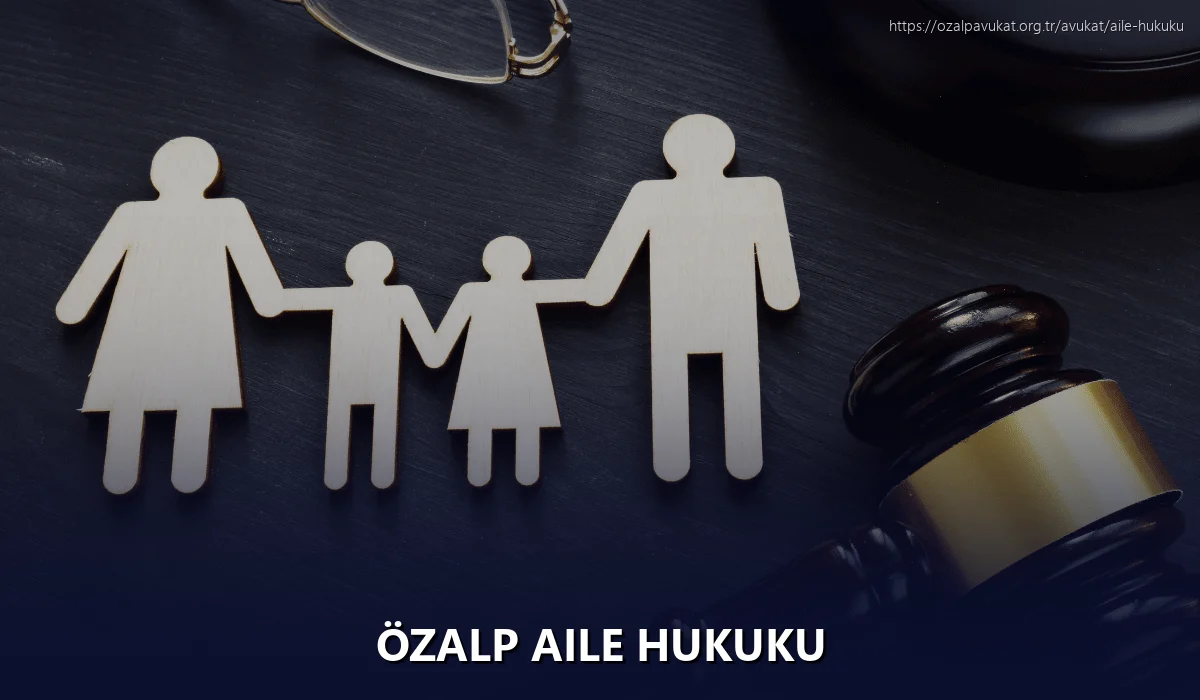Özalp Aile Hukuku