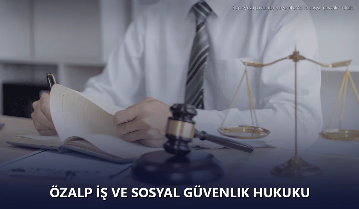 Özalp İş ve Sosyal Güvenlik Hukuku