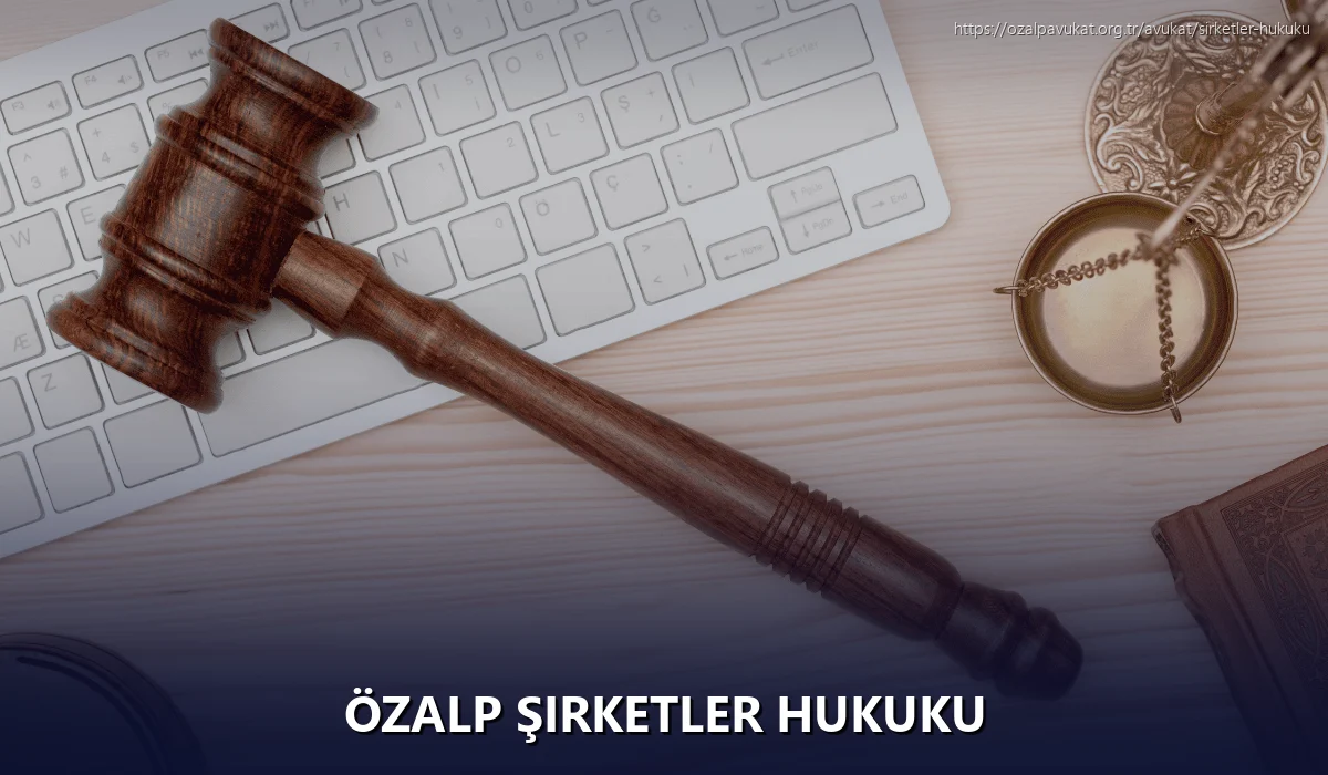 Özalp Şirketler Hukuku